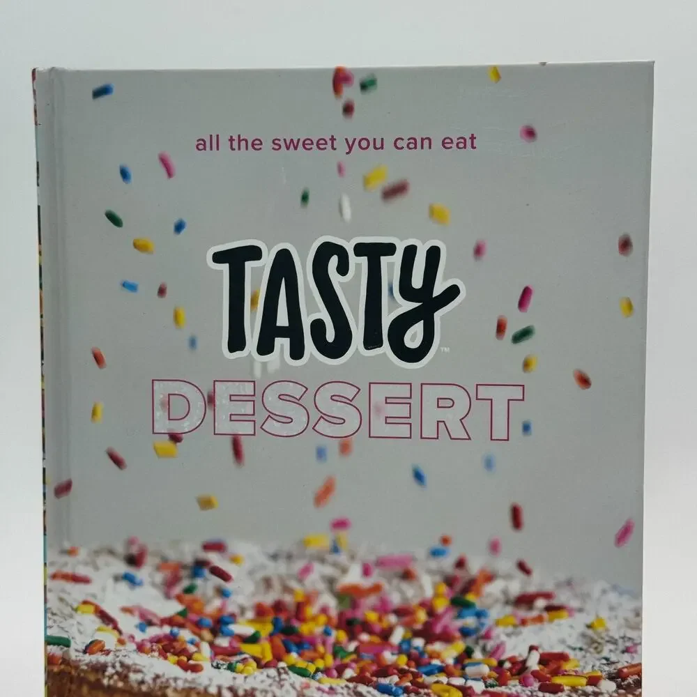 Tasty Dessert : All the Sweet You Can Eat (Official Tasty Cookbook) by Tasty NEW